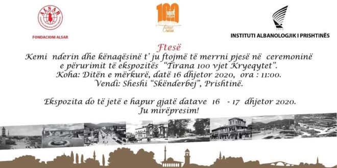 Fondacioni “ALSAR” dhe Instituti Albanologjik i Prishtinës nesër përurojnë ekspozitën, “Tirana 100 vjet Kryeqytet”