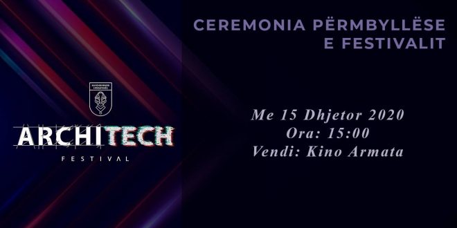 Nesër me 15.12. 2020, shënohet përmbyllja e Architech Festival