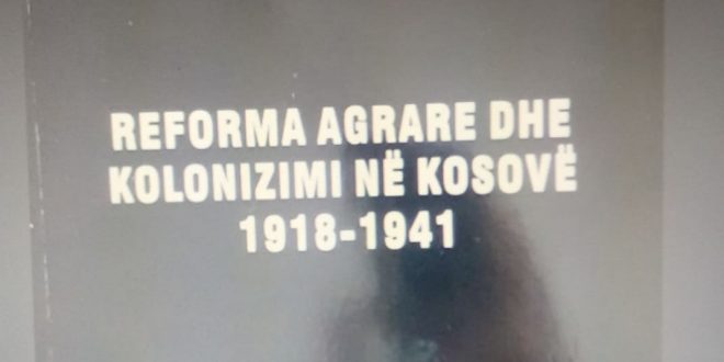 Del nga shtypi libri “Reforma agrare dhe kolonizimi në Kosovë 1981 – 1941”, i autorit Florim Isufi