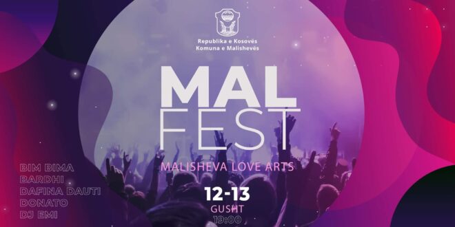 Sot dhe nesër (12 dhe 13 gusht) në Malishevë, do të mbahet edicioni i parë i festivalit “MAL FEST”
