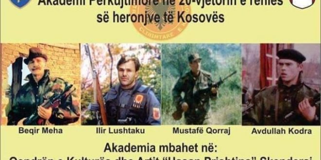 Nesër mbahet Akademi në 20 vjetorin e rënies së heronjve Beqir Meha, Ilir Lushtaku, Mustafë Qorraj dhe Avdullah Kodra