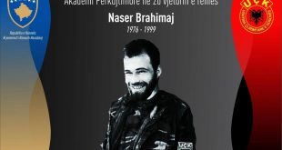 Nesër mbahet Akademi Përkujtimore me rastin e 20 vjetorit të rënies heroike të dëshmorit, Naser Brahimaj