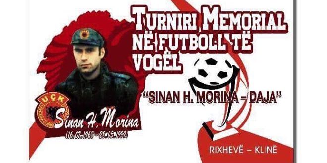 Nga 25-28 maj 2019 organizohet turniri tradicional për nder të 20 vjetorit të rënies së dëshmorit Sinan Morina