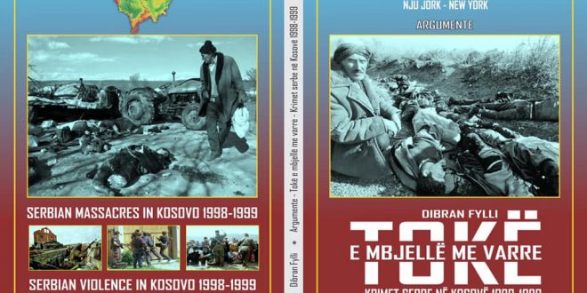 Të hënën përurimin e librit me argumente ‘Tokë e mbjellë varre – krimet serbe në Kosovë 1998/1999” e autorit Dibran Fylli