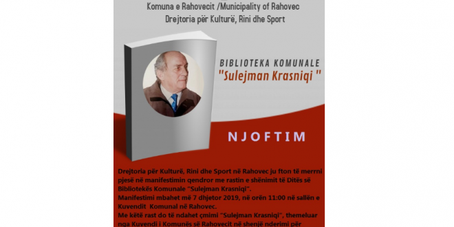 Nesër në Rahovec me një manifestim shënohet Dita e Biblotekës Komunale “Sulejman Krasniqi”