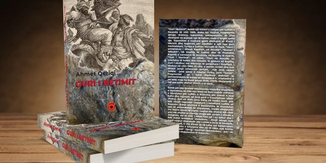 Fatmir Graiçevci: "Guri i Betimit", një roman për botën shqiptare në momentet vendimtare