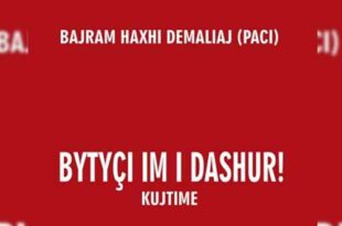 Doli nga shtypi libri “Bytyçi im i dashur! Kujtime.” Me autor – Bajram Haxhi Demaliaj (Paci)