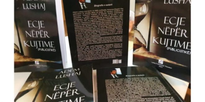 Reis Mirdita: Recension për librin publicistik, "Ecje nëpër kujtime" të autorit, Adem Lushaj