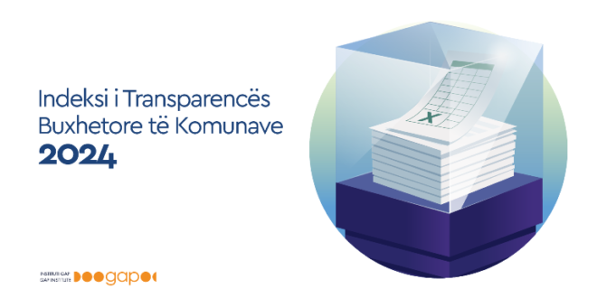 GAP publikon raportin “Indeksi i Transparencës Buxhetore të Komunave 2024”