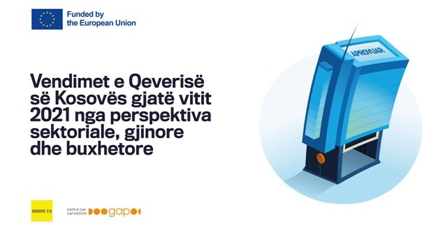 GAP: Vendimet e Qeverisë së Kosovës gjatë vitit 2021 nga perspektiva sektoriale, gjinore dhe buxhetore