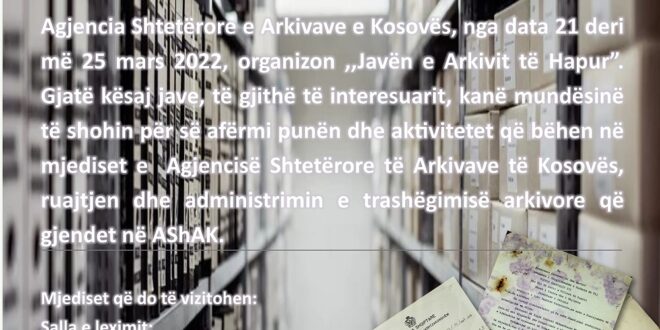 Agjencia Shtetërore e Arkivave e Kosovës, edhe këtë vit, organizon ,,Javën e Arkivit të Hapur”