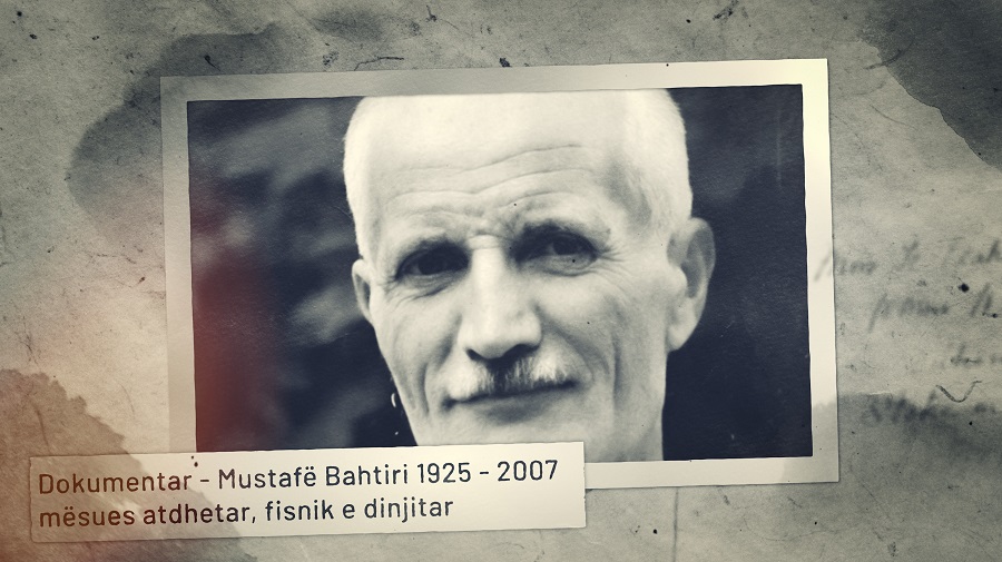 Mustafë Bahtiri    1925 2007  mësues atdhetar  fisnik dhe dinjitar
