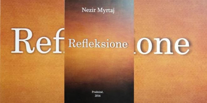 Doli në dritë libri publicistik, “Refleksione”, i analistit, Nezir Myrtaj