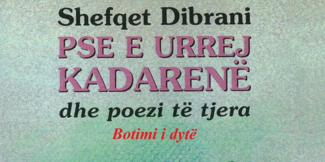 Ribotohet libri, “PSE URREJ KADARENË dhe poezi të tjera”, nga Shefqet Dibrani