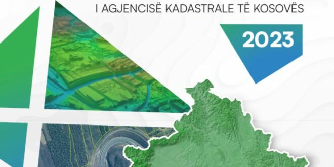 U publikua Raporti vjetor i Agjencisë Kadastrale të Kosovës për vitin 2023