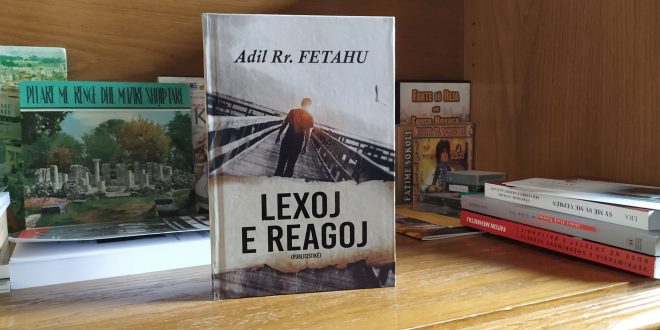 Doli nga shtypi libri publicistik, “Lexoj e reagoj”, i analistit e studiuesit të njohur, Adil Fetahu