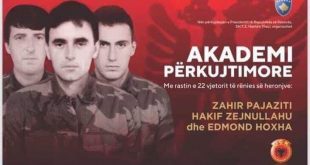 Më një Akademi përkujtimore u shënua 22 vjetori i rënies së heronjve Zahir Pajaziti, Hakif Zejnullahu dhe Edmond Hoxha