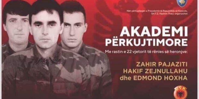 Më një Akademi përkujtimore u shënua 22 vjetori i rënies së heronjve Zahir Pajaziti, Hakif Zejnullahu dhe Edmond Hoxha