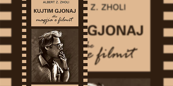 Shkrimtari dhe publicisti, Albert Zholi nxori në dritë librin, “Kujtim Gjonaj dhe magjia e filmit"