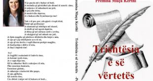 Albert Z. ZHOLI: “Trishtësia e së vërtetës” libri i poetes, Premisa Kerthi, përcjell sfidat e jetës