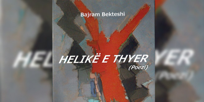 Helikë e thyer - Bajram Bekteshi