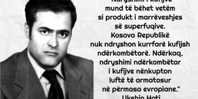 Andin Hoti: Ukshin Hoti në vitin 1990 ka thënë së ndryshimi i kufijve në Evropë nënkupton luftë të armatosur