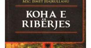 Ali Aliu-Kelmendi: Parathënia e librit: “Koha e Ribërjes “ e autorit, Ismet Hajrullahu