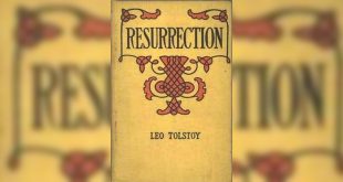 Romani “Ringjallja” i Leon Tolstoit, një përpjekje për ta njohur shpirtin e njeriut që shkon përtej Biblës II