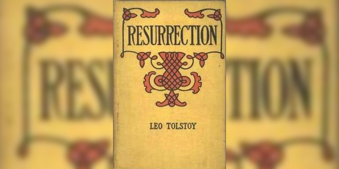 Romani “Ringjallja” i Leon Tolstoit, një përpjekje për ta njohur shpirtin e njeriut që shkon përtej Biblës II