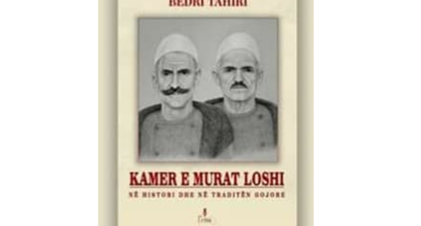 Më 29 qershor 2019 përuarohet libri “Kamer e Murat Loshi- Në histori dhe në traditën gojore” e autorit Bedri Tahiri