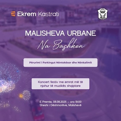 Malisheva e gatshme për një mbrëmje historike për qytetarët dhe mërgatën