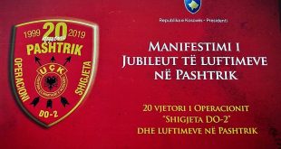 Nga 25 deri me 28 maj 2019 shënohet 20 vjetori jubilar i fillimit të Operacionit "Shigjeta DO-2" dhe luftimeve në Pashtrik