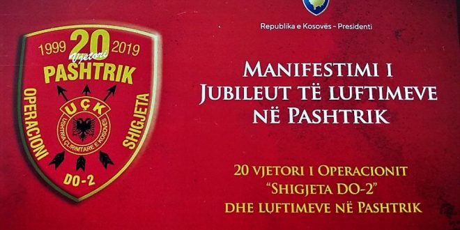 Nga 25 deri me 28 maj 2019 shënohet 20 vjetori jubilar i fillimit të Operacionit "Shigjeta DO-2" dhe luftimeve në Pashtrik