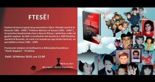 Më datën 18 nëntor 2019 promovohet libri “Fëmijët martirë të Kosovës 1981 – 1999", ë autorëve Nusret Pllana dhe Hanëmshahe Ilazi
