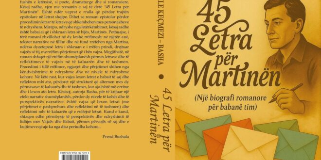 (Sabile Keçmezi Basha: “LETRAT PËR MARTINËN. Një biografi romanore për babin tim”, roman, 2024)