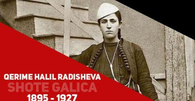 94 vjet nga vdekja në varfëri dhe keqtrajtim e heroinës, Shote Galica, (Qerime Halil Radisheva 1895 – 1927)