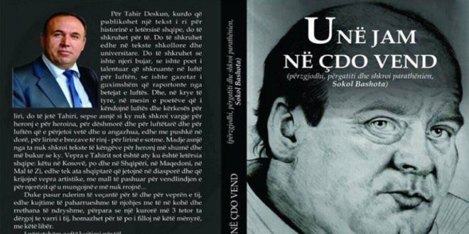 Sokol Bashota: “Unë jam në çdo vend”, një libër kushtuar shkrimtarit, poetit dhe reporterit të luftës së UÇK-së, Tahir Desku