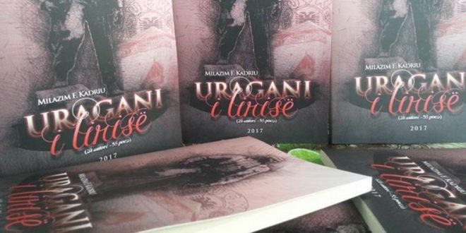 Doli nga shtypi libri me poezi, "Uragani i Lirisë", i autorit, Milazim Kadriu