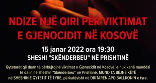 Agush Buja: më 15 janar 2022 nga ora 19:30 të bëhet ndezja e qirinjve në shenjë respekti e përkujtimi për viktimat e gjenocidit në Kosovë