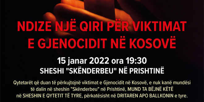 Agush Buja: më 15 janar 2022 nga ora 19:30 të bëhet ndezja e qirinjve në shenjë respekti e përkujtimi për viktimat e gjenocidit në Kosovë